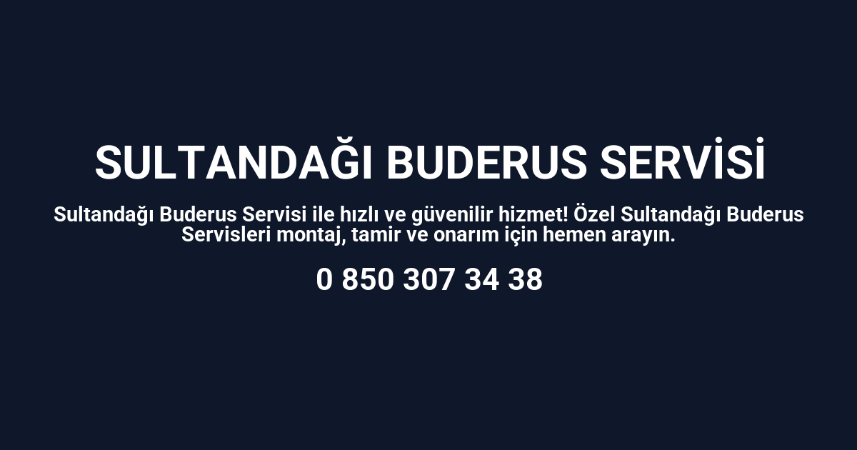 Sultandağı Buderus Servisi